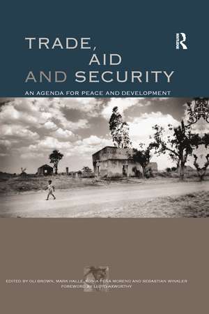 Trade, Aid and Security: An Agenda for Peace and Development de Oli Brown