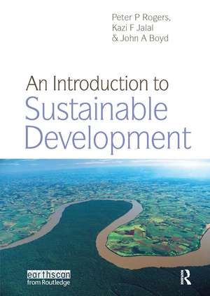 An Introduction to Sustainable Development de Peter P. Rogers