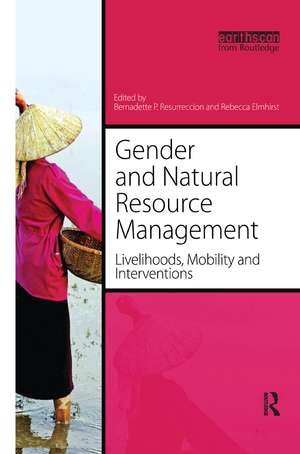 Gender and Natural Resource Management: Livelihoods, Mobility and Interventions de Bernadette P. Resurreccion