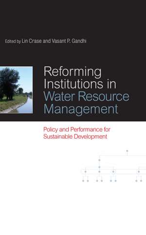 Reforming Institutions in Water Resource Management: Policy and Performance for Sustainable Development de Lin Crase