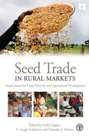 Seed Trade in Rural Markets: Implications for Crop Diversity and Agricultural Development de Leigh Anderson