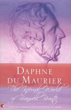 The Infernal World Of Branwell Bronte de Daphne Du Maurier