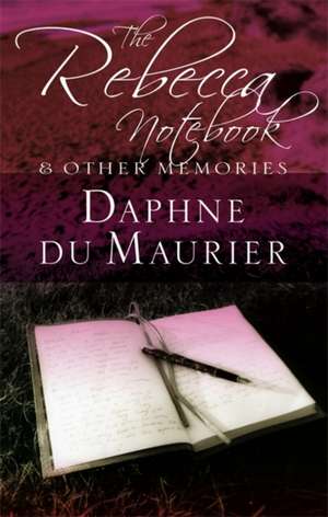 The Rebecca Notebook de Daphne Du Maurier