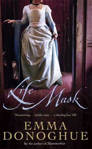 Life Mask de Emma Donoghue