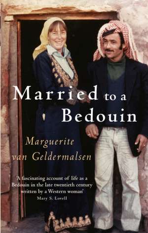 Married To A Bedouin de Marguerite Van Geldermalsen