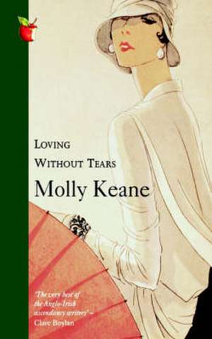 Loving without Tears de Molly Keane