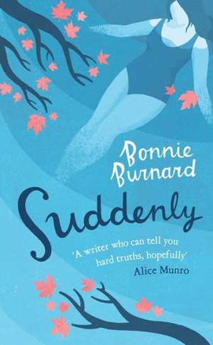 Burnard, B: Suddenly de Bonnie Burnard