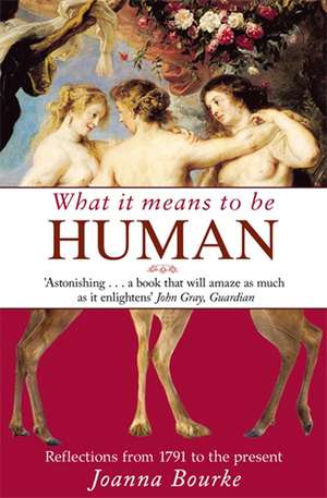 What It Means To Be Human de Professor Joanna Bourke