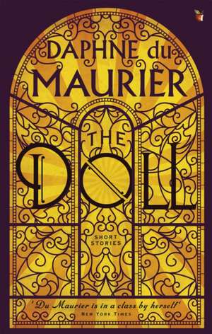 The Doll: Short Stories de Daphne Du Maurier