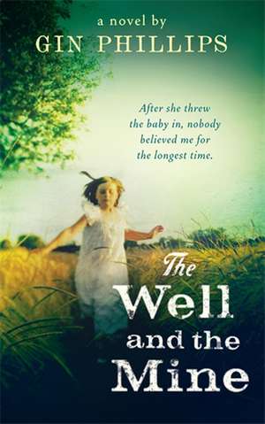 The Well and the Mine de Gin Phillips