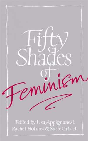 50 SHADES OF FEMINISM de Rachel Holmes