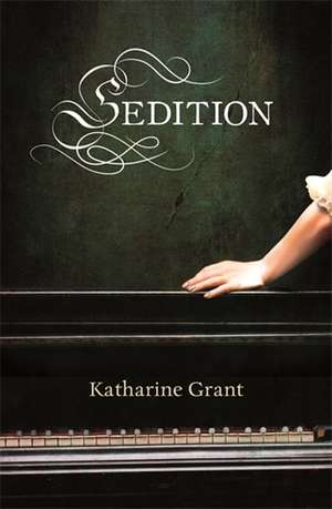 Sedition de Katharine Grant