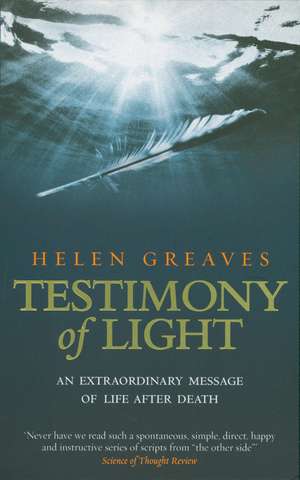 Testimony of Light de Helen Greaves