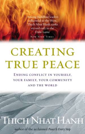 Creating True Peace de Thich Nhat Hanh