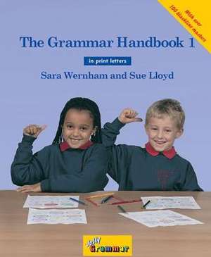 The Grammar Handbook 1 (in Print Letters) de Sara Wernham