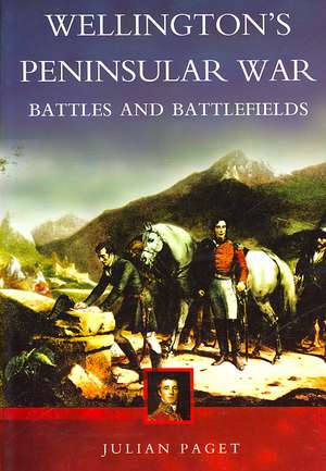 Wellington's Peninsular War de Julian Paget