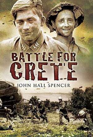 Battle for Crete de John Hall Spencer