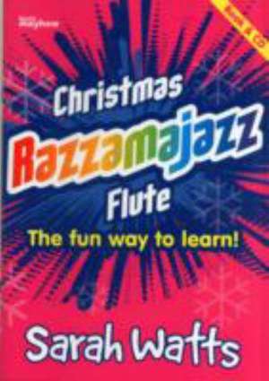 Christmas Razzamajazz Flute de WATTS SARAH