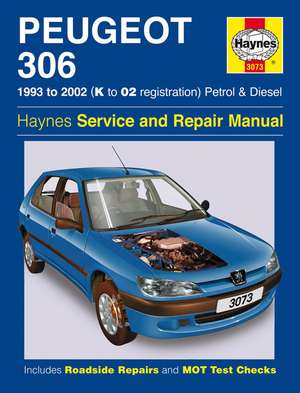 Peugeot 306 Petrol & Diesel (93 - 02) K To 02: Peugeot 306 Petrol & Diesel (93 - 02) K to 02 de Peter Gill