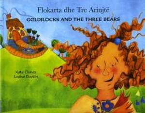 Goldilocks and the Three Bears in Albanian and English de KATE CLYNES