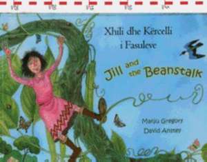 Jill and the Beanstalk in Albanian and English de MANJU GREGORY