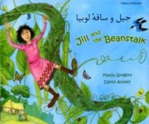 Jill and the Beanstalk in Farsi and English de MANJU GREGORY