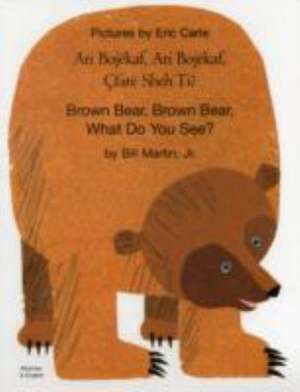 Brown Bear, Brown Bear, What Do You See? In Albanian and English de Bill Martin