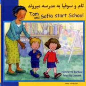 Tom and Sofia Start School in Farsi and English de HENRIETTE BARKOW