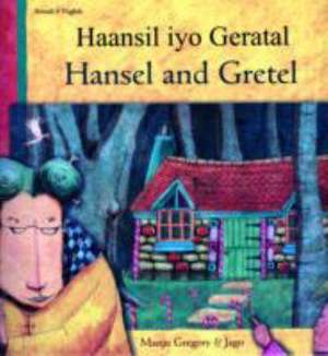 Hansel and Gretel in Somali and English de MANJU GREGORY