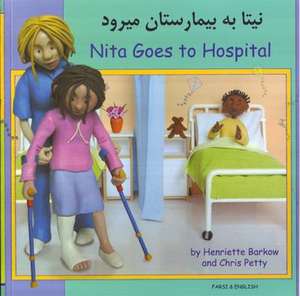 Nita Goes to Hospital in Farsi and English de HENRIETTE BARKOW