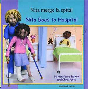 Nita Goes to Hospital in Romanian and English de HENRIETTE BARKOW