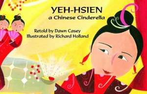 Yeh-Hsien a Chinese Cinderella in English de Dawn Casey