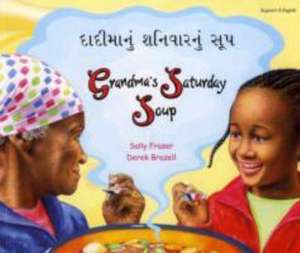 Grandma's Saturday Soup in Gujarati and English de SALLY FRASER