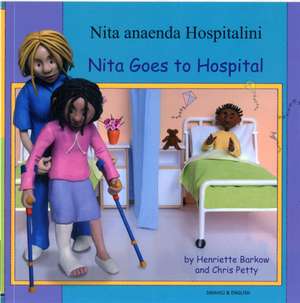 Nita Goes to Hospital in Swahili and English de HENRIETTE BARKOW