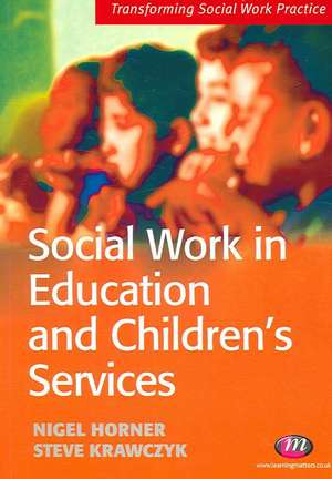 Social Work in Education and Children's Services de Steve Krawczyk