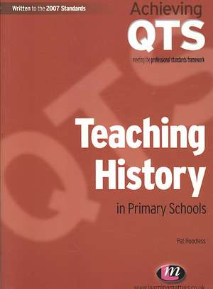 Teaching History in Primary Schools de Pat Hoodless