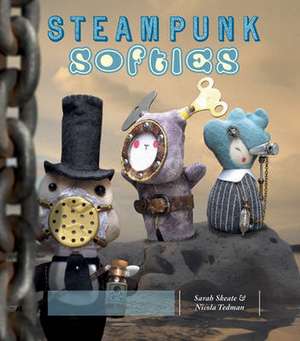 Steampunk Softies de Nicola Tedman