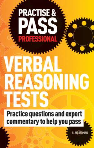 Practise & Pass Professional: Verbal Reasoning Tests de Alan Redman