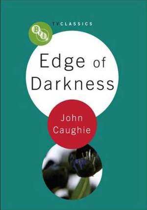 Edge of Darkness de John Caughie