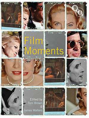 Film Moments: Criticism, History, Theory de James Walters