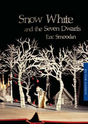 Snow White and the Seven Dwarfs de Eric Smoodin