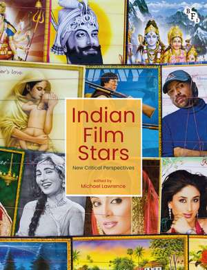 Indian Film Stars: New Critical Perspectives de Michael Lawrence