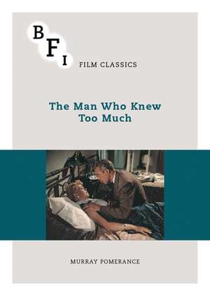 The Man Who Knew Too Much de Professor Murray Pomerance