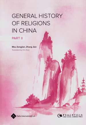 General History of Religions in China Part II: The Social Class and Interest Group Analysis in Contemporary China de Mou Zhongjian