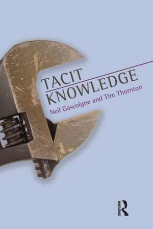 Tacit Knowledge de Neil Gascoigne