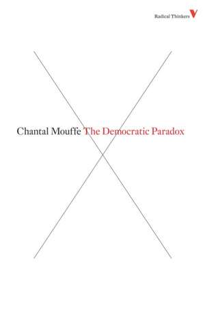 The Democratic Paradox: Volumes 1 & 2 de Chantal Mouffe