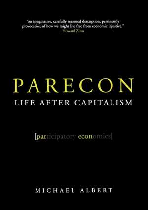 Parecon: Life After Capitalism de Michael Albert