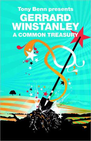 A Common Treasury: A Writer on the Edge de Gerrard Winstanley