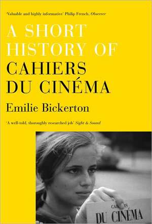 A Short History of Cahiers Du Cinema: On Torture and the Death of Justice de Emilie Bickerton