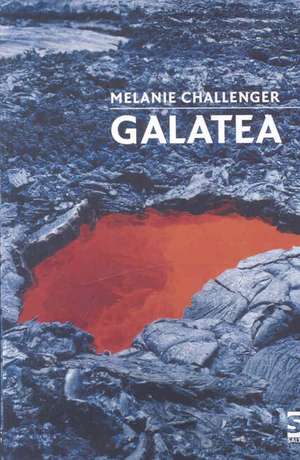 Galatea de Melanie Challenger